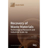 Recovery of Waste Materials: Technological Research and Industrial Scale-Up