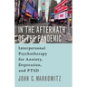 In the Aftermath of the Pandemic: Interpersonal Psychotherapy for Anxiety, Depression, and Ptsd