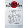 Simply Management: A CEO's Approach to Daily Effectiveness and Lasting Success
