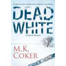 Dead White: A Dakota Mystery
