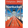 Nantucket - The Delaplaine Long Weekend Guide