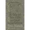 A Tale of Two Cities and Great Expectations: Two Novels