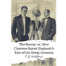 The Swoop! or, How Clarence Saved England A Tale of the Great Invasion