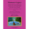 Flamenco Legacy: Authentic 20th Century Masterpieces from the Cafes of Seville and Madrid to the Gypsy Caves of Granada