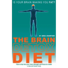 The Brain Detox Diet: How to tap into your inner strength and focus to create a new and leaner body