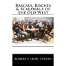 Rascals, Rogues & Scalawags of the Old West