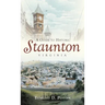 A Guide to Historic Staunton, Virginia
