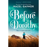 Before Dorothy