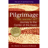Pilgrimage--The Sacred Art: Journey to the Center of the Heart