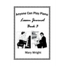 Anyone Can Play Piano: Lesson Journal Book Three