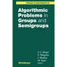 Algorithmic Problems in Groups and Semigroups