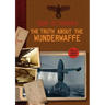 The Truth About The Wunderwaffe