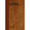 A Text-Book of Electro-Chemistry