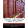 Extradition, Mutual Legal Assistance, and Prisoner Transfer Treaties