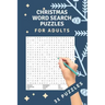 Christmas Word Search Puzzles: 31 word search puzzles - for adults, teens and grown-ups - fun time for christmas - christmas theme - christmas gift -