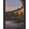 The Kingdom of Alashiya: The History and Legacy of the Ancient Trading Kingdom on Cyprus during the Bronze Age