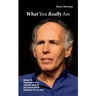 What You really Are: Master M responds to the deepest spiritual and philosophical questions of our time