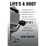 Life's a Hoot: Memoirs of a Tv News Journalist