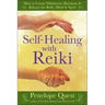 Self-Healing with Reiki: How to Create Wholeness, Harmony & Balance for Body, Mind & Spirit