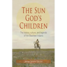 The Sun God's Children: The History of the Blackfeet Indians