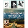 Blue Mountain Memories: A Story of a Blue Ridge Mountain and the People Who Live There