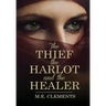 The Thief, the Harlot and the Healer