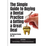 The Simple Guide to Buying a Dental Practice & Getting a Great Deal