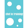 Chef In Training!: Create your own cookbook, Children's cookbook, Fill in Cookbook, 6 x 9 Inches, Contains space for over 60 recipes