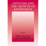 Criticism and the Growth of Knowledge: Volume 4: Proceedings of the International Colloquium in the Philosophy of Science, London, 1965