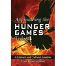 Approaching the Hunger Games Trilogy: A Literary and Cultural Analysis