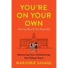 You're on Your Own (But I'm Here If You Need Me): Mentoring Your Child During the College Years