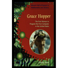 Grace Hopper: The First Woman to Program the First Computer in the United States