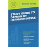 Study Guide to Demian by Hermann Hesse