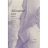 Surrendered Child: A Birth Mother's Journey