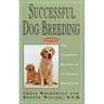 Successful Dog Breeding: The Complete Handbook of Canine Midwifery
