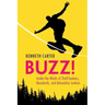Buzz!: Inside the Minds of Thrill-Seekers, Daredevils, and Adrenaline Junkies