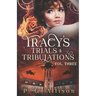 Tracy's Trials and Tribulations