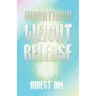 Vibrational Weight Release