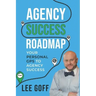 Agency Success Roadmap: Your Personal GPS to Agency Success