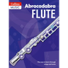 Abracadabra Flute (Pupil's Book): The Way to Learn Through Songs and Tunes