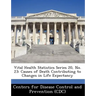 Vital Health Statistics Series 20, No. 23: Causes of Death Contributing to Changes in Life Expectancy