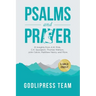 Psalms and Prayer: 31 Insights from A.W. Pink, C.H. Spurgeon, Thomas Watson, John Calvin, Matthew Henry, and more (LARGE PRINT)