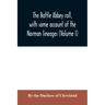 The Battle Abbey roll, with some account of the Norman lineages (Volume I)