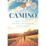 It's Your Camino: One Couple's 500-mile Pilgrimage Across Spain