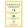 American Cheeses: The Best Regional, Artisan, and Farmhouse Cheeses,
