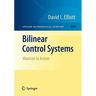Bilinear Control Systems: Matrices in Action