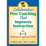 Collaborative Peer Coaching That Improves Instruction: The 2 + 2 Performance Appraisal Model