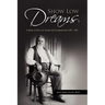 Show Low Dreams