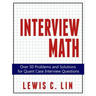 Interview Math: Over 50 Problems and Solutions for Quant Case Interview Questions