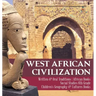 West African Civilization Written & Oral Traditions African Books Social Studies 6th Grade Children's Geography & Cultures Books